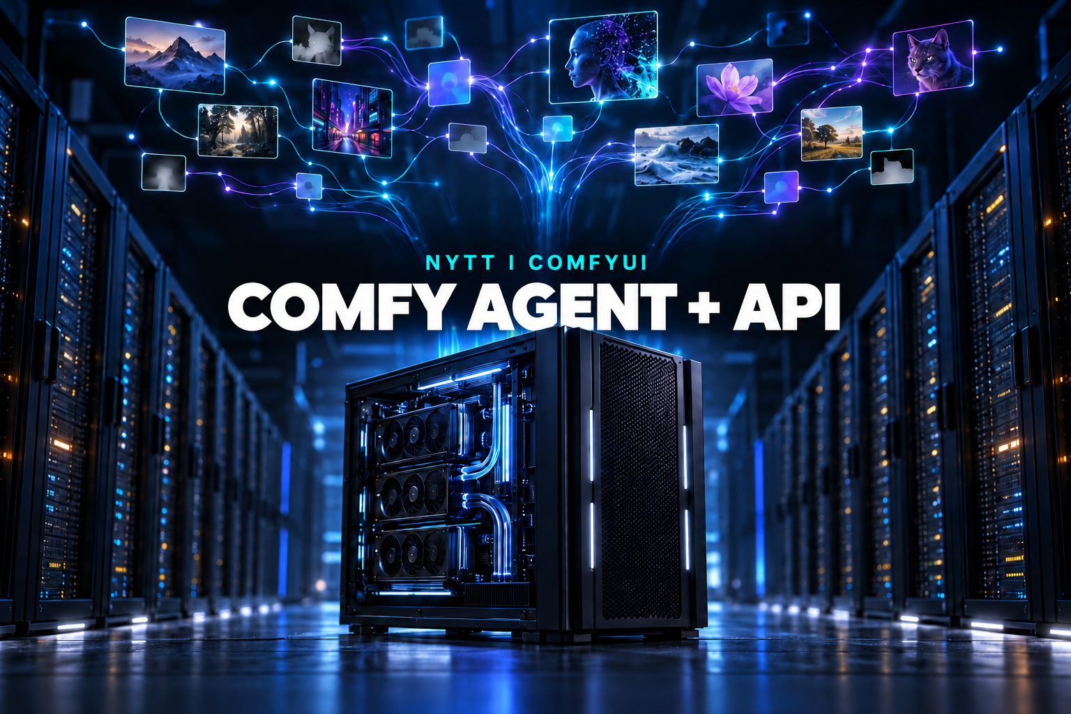 En GPU-arbetsstation i ett mörkt datacenter under förgrenade visuella arbetsflöden och rubriken Comfy Agent + API.